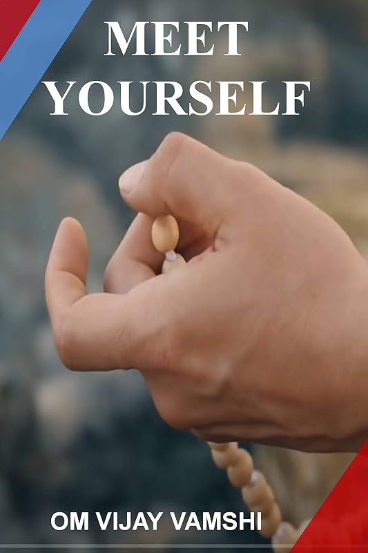 Meet Yourself!: Why don't you Meet Yourself? by Om Vijay Vamshi