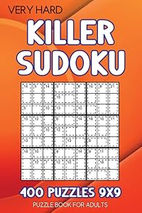 Killer Sudoku puzzle book for adults: 400 Puzzles 9x9 Very Hard by Jackson Beckett