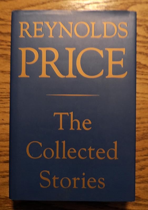 Collected Stories of Reynolds Price by Reynolds Price
