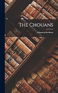 The Chouans: A Passion in the Desert