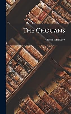 The Chouans: A Passion in the Desert