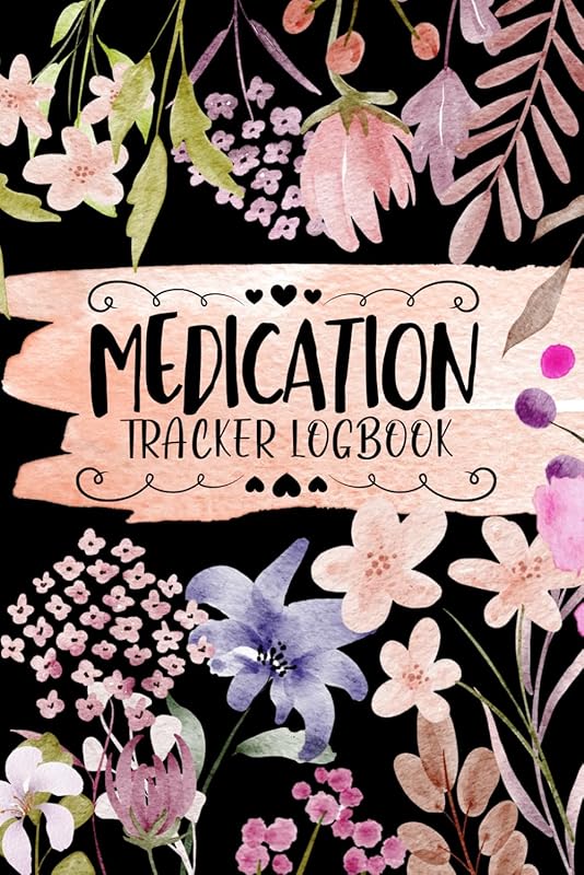 Medication Tracker Log Book: Medical Daily Record Book To Keep Track Of Medications by Joanna Moskal