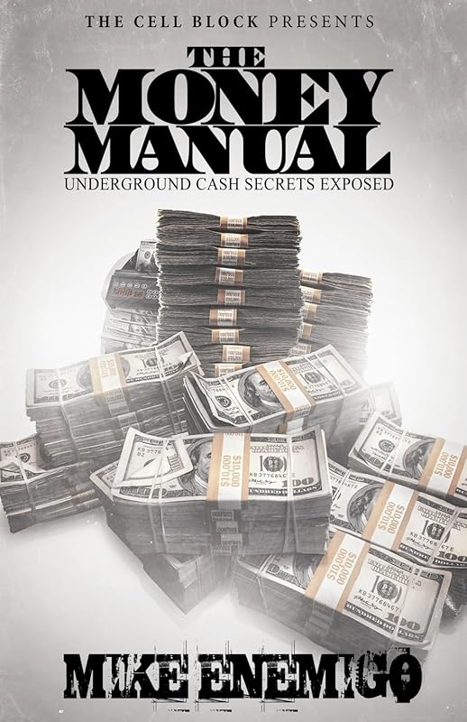 The Money Manual: Underground Cash Secrets Exposed by Mike Enemigo