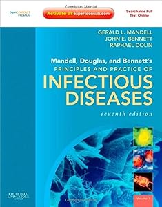 Mandell, Douglas, and Bennett's Principles and Practice of Infectious Diseases: Expert Consult Premium Edition - Enhanced Online Features and Print (Two Volume Set) by Gerald L. Mandell