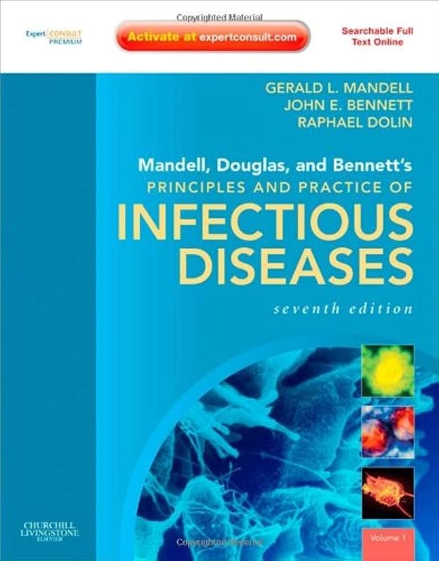 Mandell, Douglas, and Bennett's Principles and Practice of Infectious Diseases: Expert Consult Premium Edition - Enhanced Online Features and Print (Two Volume Set) by Gerald L. Mandell