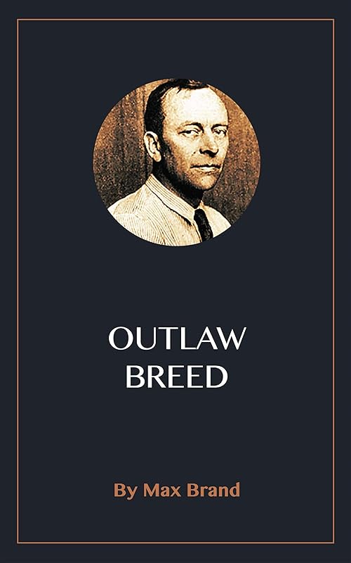 Outlaw Breed by Max Brand