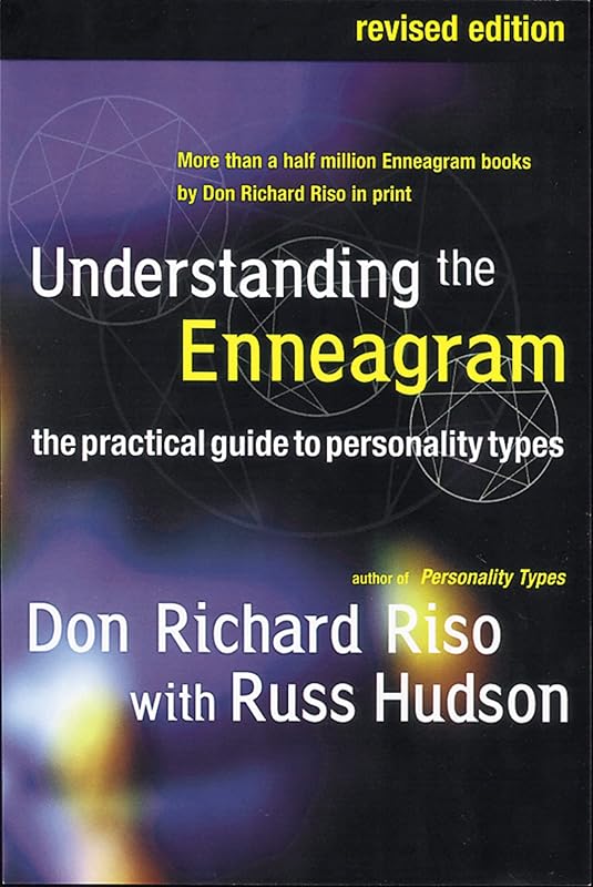 Understanding the Enneagram: The Practical Guide to Personality Types by Don Richard Riso