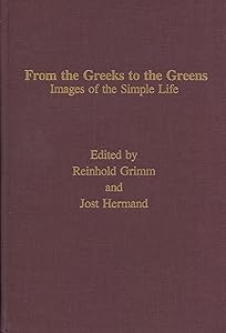 From the Greeks to the Greens (Volume 9) (Monatshefte Occasional Volumes) by Reinhold Grimm