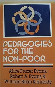 Pedagogies for the Non-Poor by Alice Frazer Evans