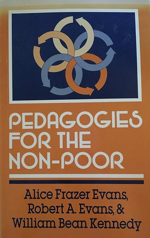 Pedagogies for the Non-Poor by Alice Frazer Evans