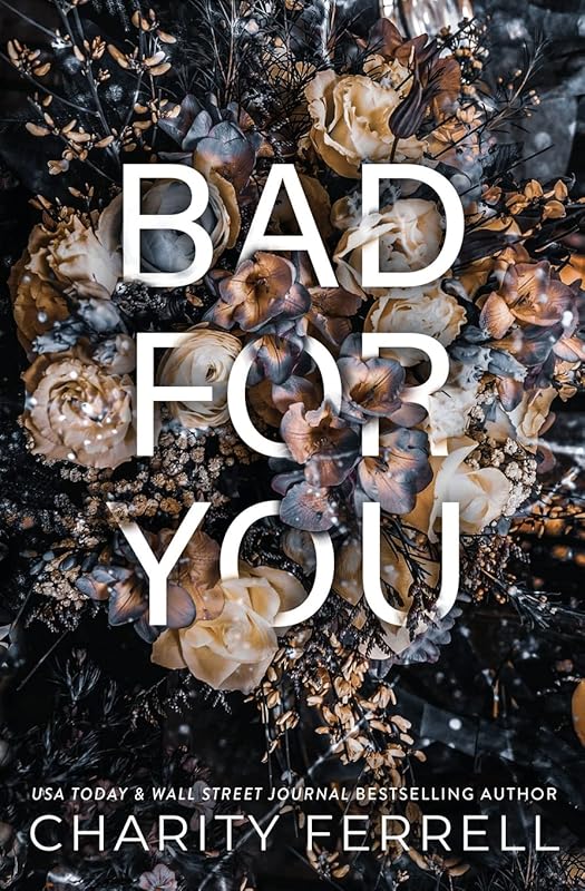 Bad For You by Charity Ferrell