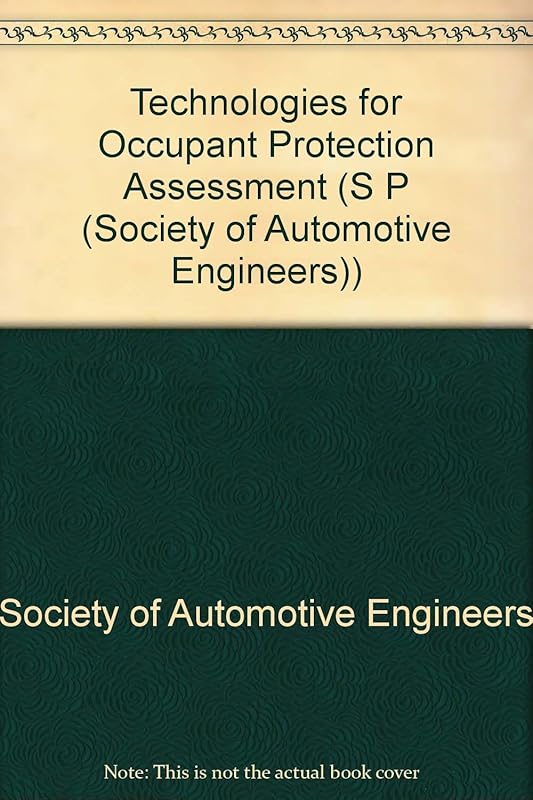 Technologies for Occupant Protection Assessment (S P (Society of Automotive Engineers)) by unknown author