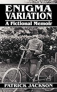 Enigma Variation: A Fictional Memoir by Patrick Jackson