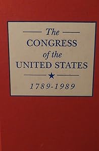 The United States Congress: The Electoral Connection, 1789-1989 (The Congress of the United States, 1789-1989)