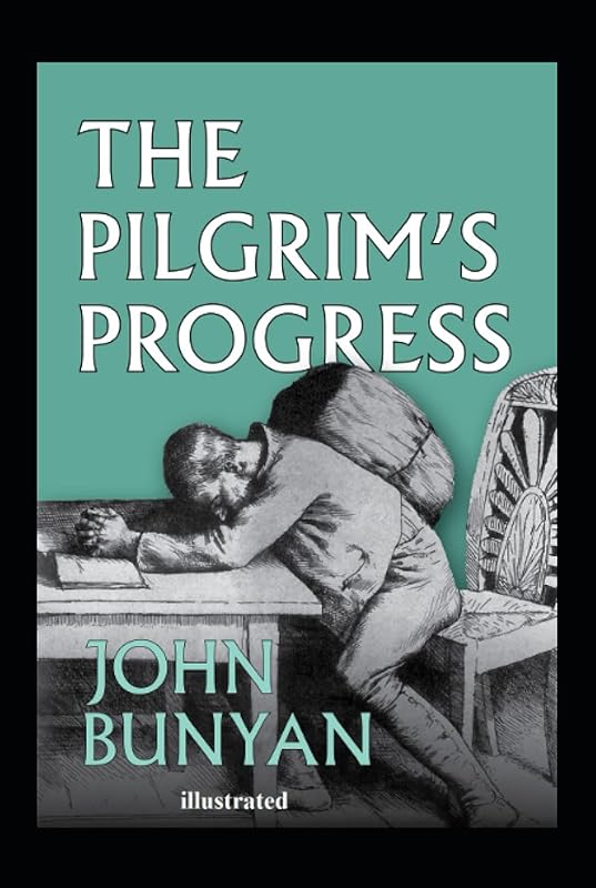 The Pilgrims Progress Illustrated by John Bunyan