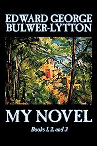 My Novel: Books 1, 2, And 3