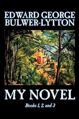 My Novel: Books 1, 2, And 3