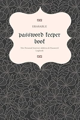 Erasable password keeper book: Internet Log Book with Alphabetical Tabs, Internet Websites and Passwords Username Keeper SIZE 6x9 Large Print