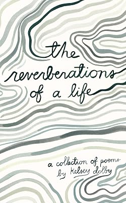 the reverberations of a life: a collection of poems