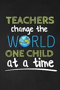 Teachers Change The World One Child At A Time: Thank you gift for teacher Great for Teacher Appreciation