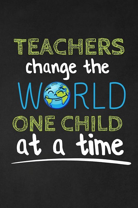 Teachers Change The World One Child At A Time: Thank you gift for teacher Great for Teacher Appreciation by RainbowPen Publishing