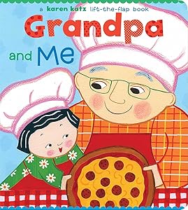 Grandpa and Me: Grandpa and Me (Karen Katz Lift-the-Flap Books)