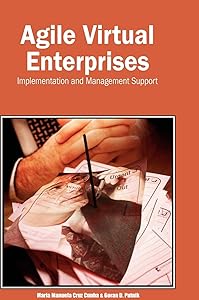 Agile Virtual Enterprises: Implementation and Management Support by Goran D. Putnik