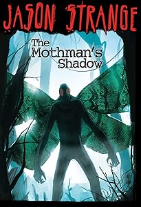 The Mothman's Shadow (Jason Strange)