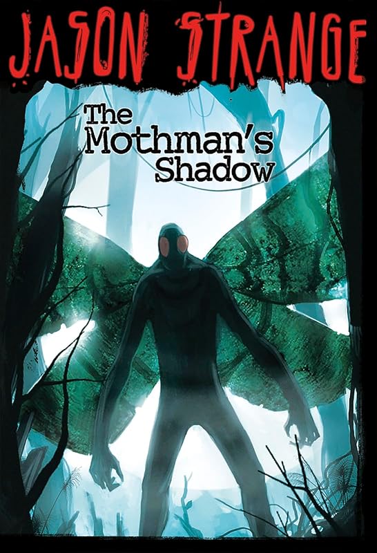 The Mothman's Shadow (Jason Strange) by Jason Strange