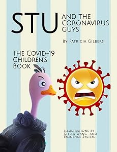 Stu and the Coronavirus Guys, The COVID-19 Children's Book: Helping Children Understand COVID-19 (The Adventures of Stu) by Patricia Gilbers