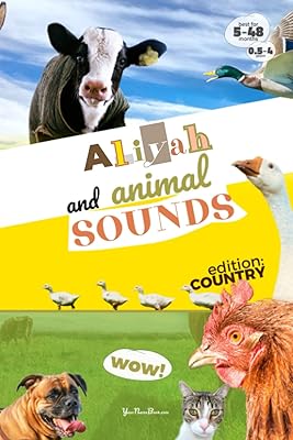 Aliyah and animal sounds - edition: country: Awesome personalized photobook for babies and kids. With big photos of country animals. ("YourName" and animal sounds: country)