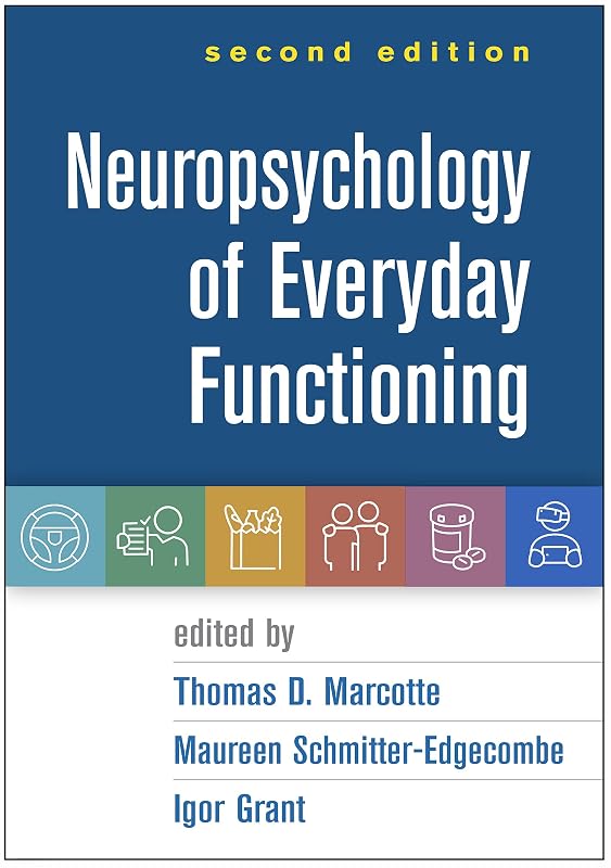 Neuropsychology of Everyday Functioning by Thomas D. Marcotte