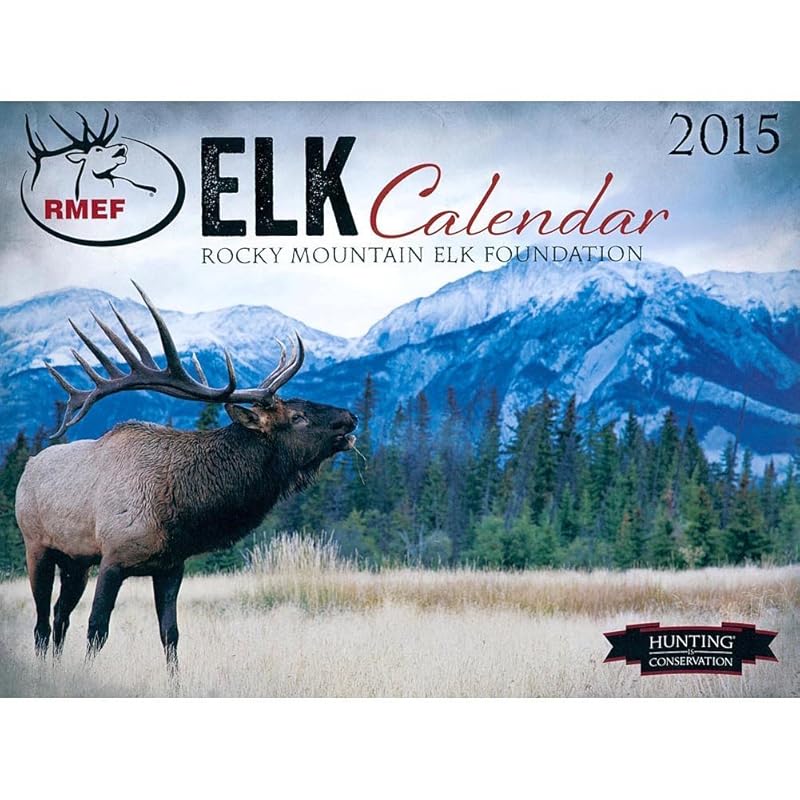 2015 Elk Wall Calendar (Rocky Mountain Elk Foundation) by The Rocky Mountain Elk Foundation