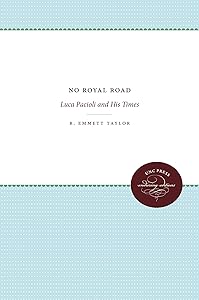 No Royal Road: Luca Pacioli and His Times (Unc Press Enduring Editions) by Robert Emmett Taylor