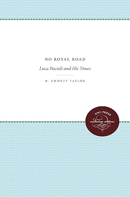 No Royal Road: Luca Pacioli and His Times (Unc Press Enduring Editions)
