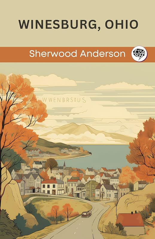 Winesburg, Ohio by Sherwood Anderson