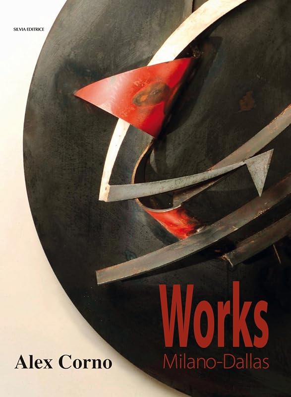 Alex Corno. Works Milano-Dallas by unknown author