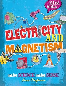 Mind Webs: Electricity and Magnets