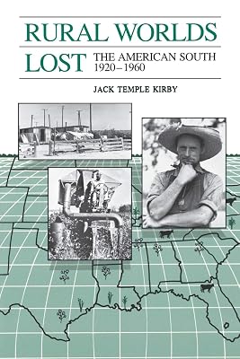 Rural Worlds Lost: The American South, 1920-1960
