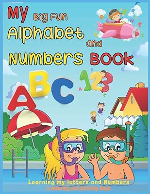 My Big Fun Letters and Numbers Book: Learning My Letters and Numbers - A Coloring Book