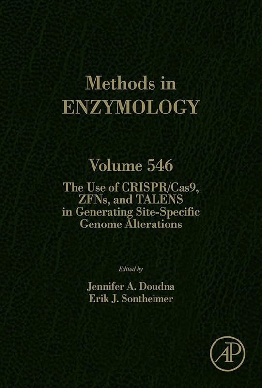 The Use of CRISPR/cas9, ZFNs, TALENs in Generating Site-Specific Genome Alterations (Methods in Enzymology, Volume 546) by Jennifer A. Doudna