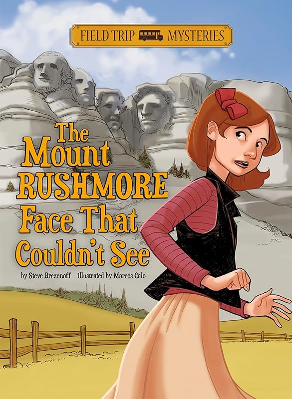 The Mount Rushmore Face That Couldn't See (Field Trip Mysteries) by Steve Brezenoff