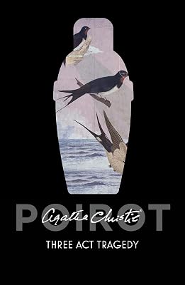 Three Act Tragedy: A Hercule Poirot Mystery