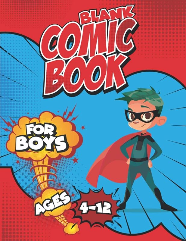 Blank Comic Book For Boys: Create And Draw Your Own Story With Panels And Inspirational Effects by Bobby Connors