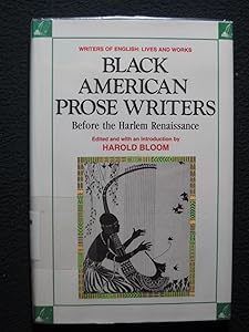 Black American Prose Writers Before the Harlem Renaissance (Writers of English Lives and Works)