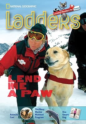 Ladders Reading Language/Arts Texas 4: Lend Me a Paw (one-below; Science) (Ladders Reading Language/arts, Texas 4 One-below)