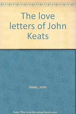 The love letters of John Keats