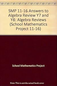 SMP 11-16 Answers to Algebra Review Y7 and Y8 (School Mathematics Project 11-16)