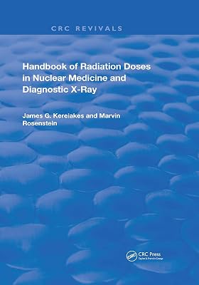 Handbook of Radiation Doses in Nuclear Medicine and Diagnostic X-Ray (Routledge Revivals)