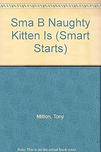 Naughty kitten! (Rigby smart start) by Tony Mitton